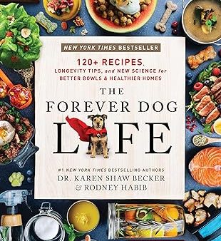 The Forever Dog Life by Rodney Habib & Dr. Karen Shaw Becker Sale